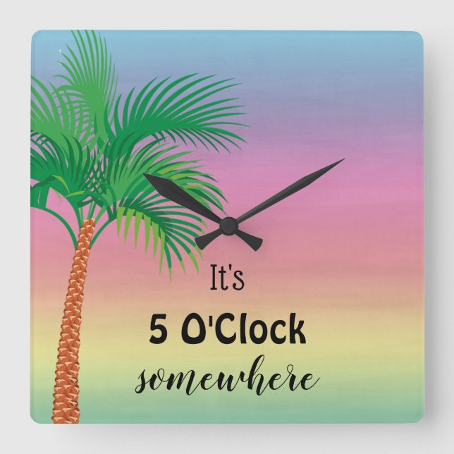 Horloge Carrée It's 5 O'Clock Somewhere | Tropical (Recto)