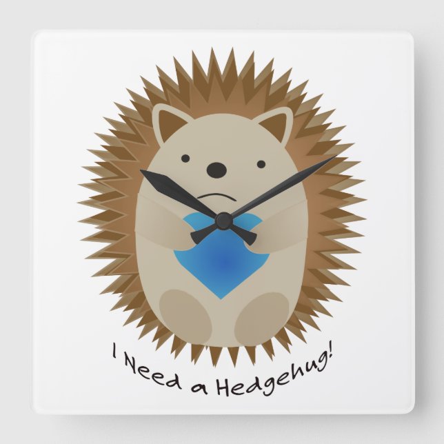 Horloge Carrée J'ai besoin d'un hérisson de Hedgehug (Recto)
