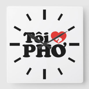 Horloge Carrée J'aime (Amour) Pho (Tôi ❤ PHỞ) Langue Vietnamienne