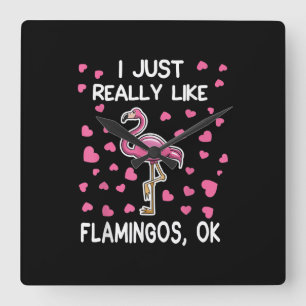 Horloge Carrée J'Aime Vraiment Les Flamants roses, Ok Flamant ros