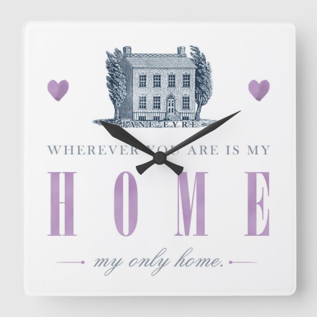 Horloge Carrée Jane Eyre - Ma seule maison - Maison (Recto)