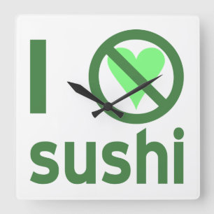 Horloge Carrée Je déteste les sushis