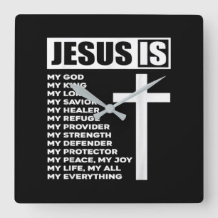 Horloge Carrée Jésus Love   Jesus Is My God My King My Everything