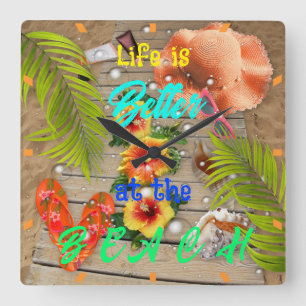 Horloge Carrée La vie est meilleure à la plage Fun tropical d'été