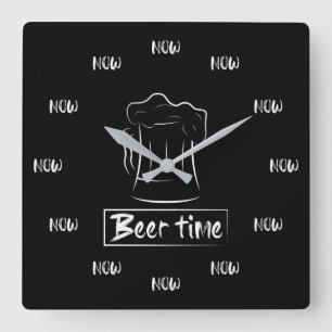 Horloge Carrée Le temps de la bière est MAINTENANT !