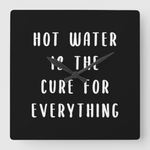 Horloge Carrée L'eau chaude est le remède à tout