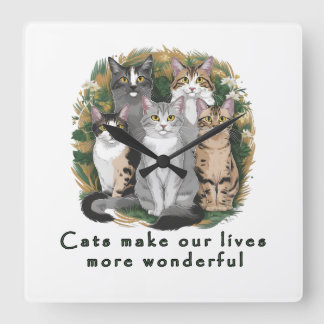 Horloge Carrée Les chats rendent nos vies plus merveilleuses Amat