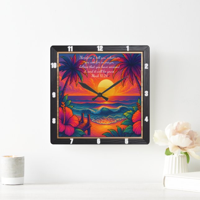 Horloge Carrée Mark 11:24 Tropical Sunset Prayer Verse (Maison)