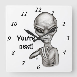 Horloge Carrée Mauvais Alien, Tu es le prochain !