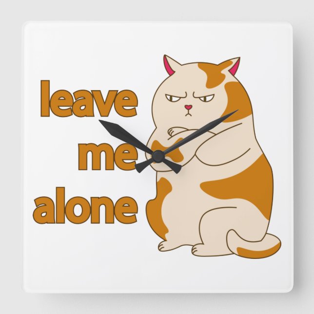 Horloge Carrée Moody Grosse cat me laisse tranquille (Recto)