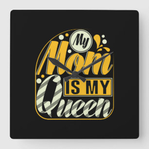 Horloge Carrée Mother Gift My Mama Is My Queen