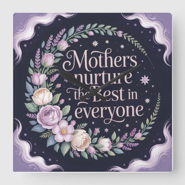 Horloge Carrée Mothers Nurture The Best In Everyone (Recto)