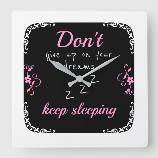 Horloge Carrée N'abandonne pas tes rêves (Recto)