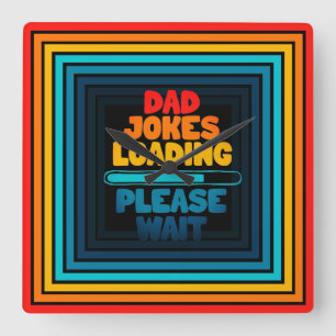 Horloge Carrée  Papa Joke Chargement S'Il Vous Plaît Attendre Jol