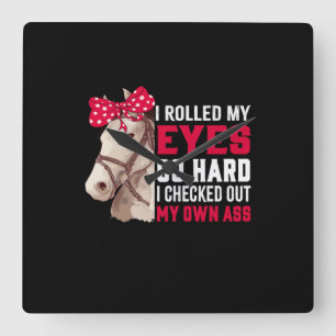Horloge Carrée Poison d'Equestrian   Rolled My Eyes So Hard