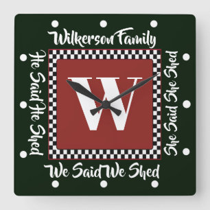 HORLOGE CARRÉE SHED SHE SHED WE SHED CLOCK