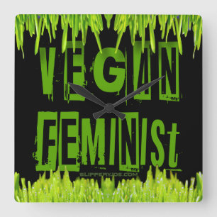 Horloge Carrée SlipperyJoe's veganisme féministe attention-grabbi