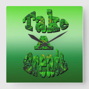 Horloge Carrée Take A Breath, Written In Green,  