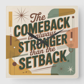 Horloge Carrée The Comeback Is Always Stronger Than The Setback