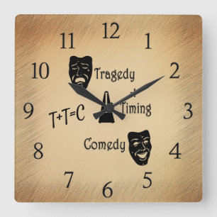 Horloge Carrée Tragédie + Timing Equals Comédie Théâtre