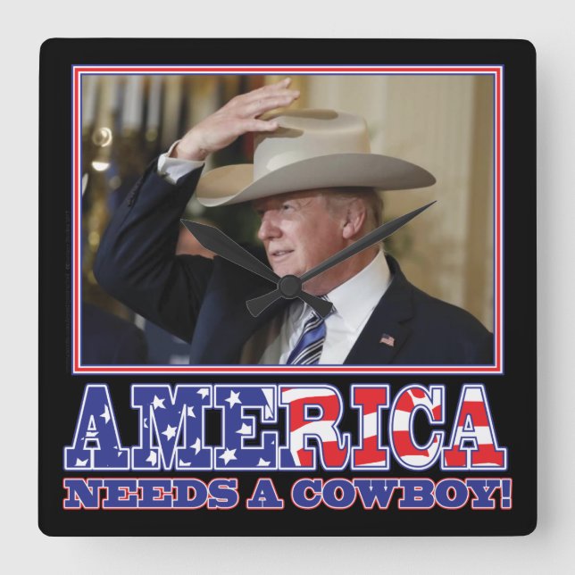 Horloge Carrée Trump 2020 L'Amérique a besoin d'un cowboy (Recto)