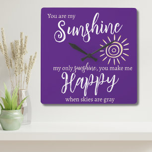 Horloge Carrée Vous êtes mon soleil me rendre heureux violet avec