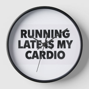 Horloge ÊTRE EN RETARD EST MON CARDIO – Typographie minima