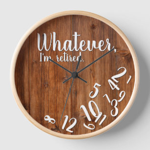 Horloge Je suis Retraité Rustic Wood Drôle Retraite