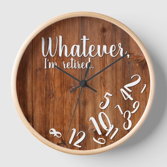 Horloge Je suis Retraité Rustic Wood Drôle Retraite (Recto)
