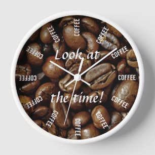 Horloge Look at the time ! Coffee time funny
