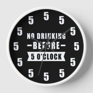 Horloge Pas de boisson avant 17 heures - Drôle