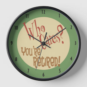 Horloge Qui s'inquiète ? Vous êtes retirés ! retraite
