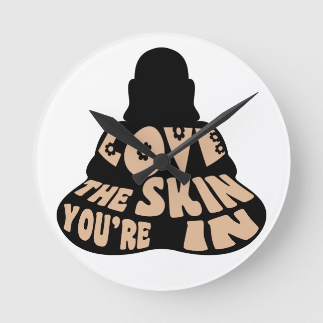Horloge Ronde Aimez la peau que vous êtes dedans (Recto)