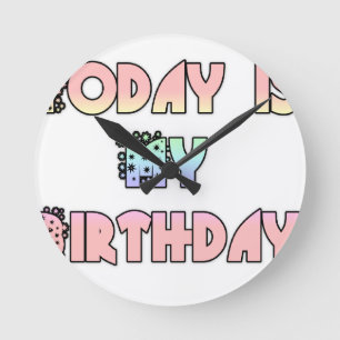 Horloge Ronde Aujourd'hui est mon art d'anniversaire