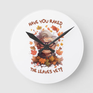 Horloge Ronde Avez-vous ratissé les feuilles déjà