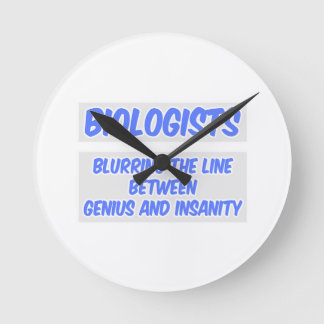 Horloge Ronde Biologiste Joke. Génie et Insanity