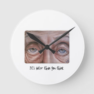 Horloge Ronde C'est plus tard que vous ne pensez l'horloge