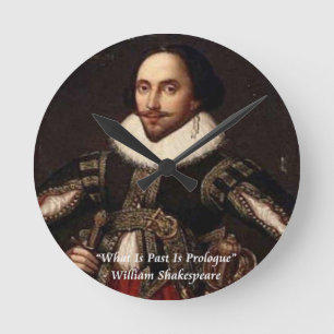 Horloge Ronde Citation de Shakespeare : le passé est prologue