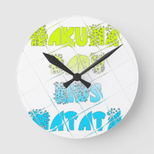 Horloge Ronde Couleurs Heureuses Hakuna Matata Hakunamatata Cade