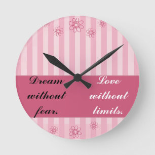 Horloge Ronde Dream without fear, love without limits