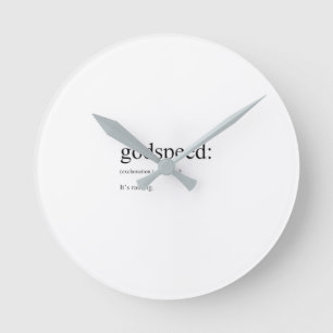 Horloge Ronde Drôle définitions en anglais : Godspeed