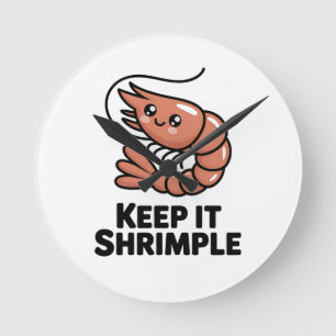 Horloge Ronde Gardez les crevettes Kawaii Shrimple