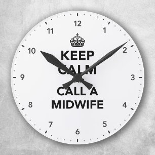 Horloge Ronde Gardez votre calme et appelez une sage-femme