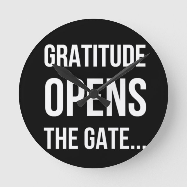Horloge Ronde Gratitude ouvre la citation inspirante Gate (Recto)