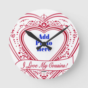 Horloge Ronde I Love My Cousins ! Photo Red Hearts
