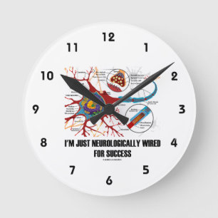 Horloge Ronde I'm Neurologically Wired for Success