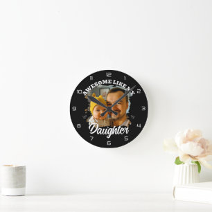 Horloge Ronde Incroyable comme ma fille Photo personnalisée de p