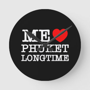 HORLOGE RONDE JE AIME PHUKET DEPUIS LONGTEMPS