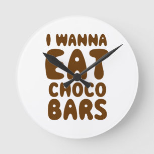 Horloge Ronde Je Veux Manger Des Bars À Choco