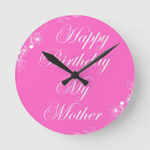 Horloge Ronde Joyeux anniversaire ma mère